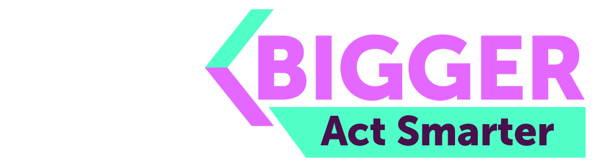 Think-Bigger-Act Smarter .png